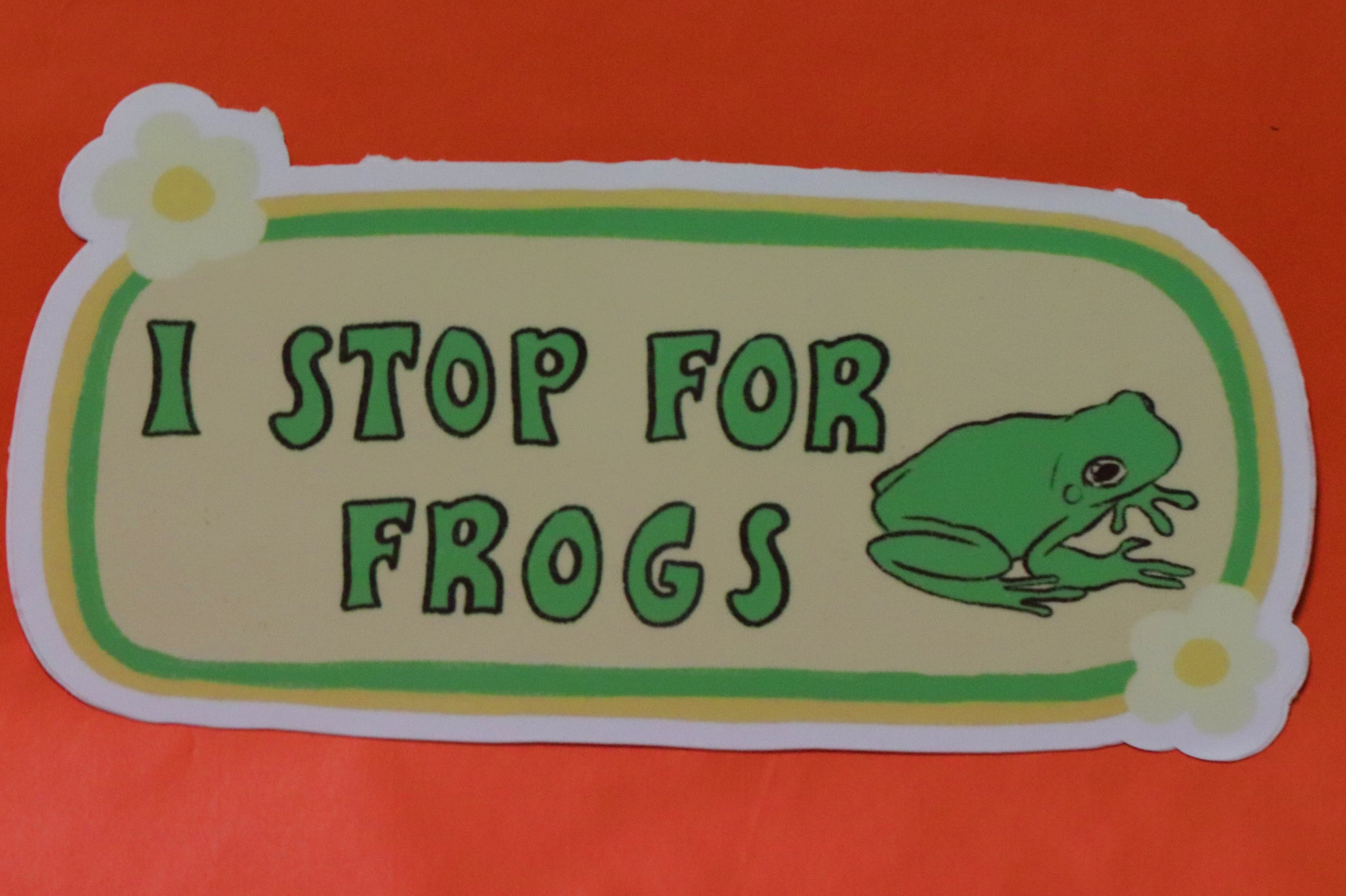 I STOP FOR FROGS 🐸 Bumper Sticker